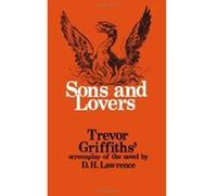 Sons and Lovers D. H. Lawrence, Trevor Griffiths (Auteur)