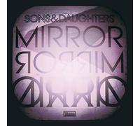 Sons & Daughters - Mirror