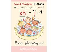 Sons et Phonèmes - M.S.O. Méthode Syllabique Orale - CH - J N°1 - 6-9ans: ponts phonétiques - adapté DYS - Exercices de lecture et d'orthophonie. ... J . Lecteur débutant - pour apprendre à lire.