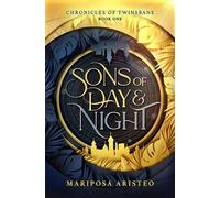 Sons of Day and Night Chronicles of Twinsbane, #1 - Mariposa Aristeo - Enclave Escape - ebook (ePub) - Livre
