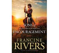 Sons of Encouragement: Five Stories of Faithful Men Who Changed Eternity