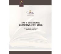 Sons of God in Training: Ministry Development Manual