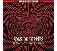 Sons Of Hippies - Griffons At The Gates Of Heaven