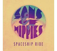 Sons Of Hippies - Spaceship Ride [Import]