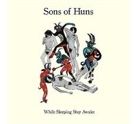 Sons of Huns - While Sleeping Stay Awake [Import]