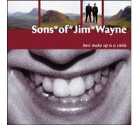 Sons of Jim Wayne - Best Make Up is a Smile [Import]
