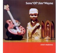 Sons of Jim Wayne - Sweet Madonna [Import]