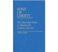 Sons of Liberty, Contributions in American Studies David G. Pugh (Auteur)