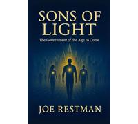 Sons of Light: The Government of the Age to Come
