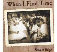 Sons of Ralph - When I Find Time