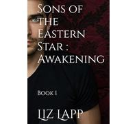 Sons of the Eastern Star : Awakening: Book 1
