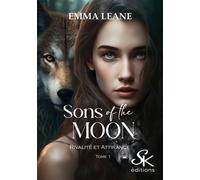 Sons of the Moon 1 Rivalité et attirance - Emma Léane - Éditions sharon kena - ebook (ePub) - Livre