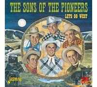Sons of the Pioneers – Lets Go West – Import