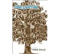 Sons of the Rapture by Todd Dills Todd Dills (Auteur)