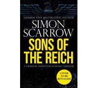 Sons of the Reich The stunning new thriller set in Second World War Berlin - Simon Scarrow - Headline - ebook (ePub) - Livre