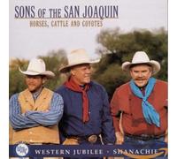 Sons of the San Joaquin - Horses Cattle & Coyotes