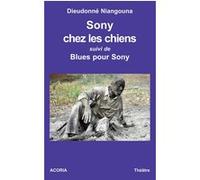 Sony chez les chiens Dieudonné Niangouna (Auteur)
