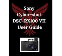 Sony Cyber-shot DSC-RX100 VII User Guide