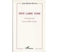 Sony Labou Tansi Ecrivain de la honte et des rives magiques du Kongo - Jean-Michel Devésa - L'harmattan - broché - Livre