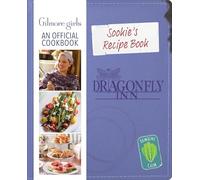 Sookie's Recipe Book: Gilmore Girls: An Official Cookbook