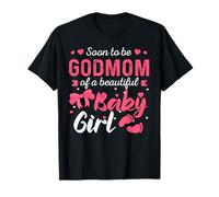 Soon to Be GODMOM of Beautiful Baby Girl 2025 Grossesse T-Shirt
