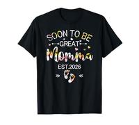 Soon to be great Momma 2026 Mother's Day First Time Momma T-Shirt