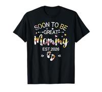 Soon to be great Mommy 2026 Mother's Day First Time Mommy T-Shirt