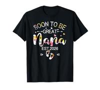 Soon to be great Nana 2026 Mother's Day First Time Nana T-Shirt