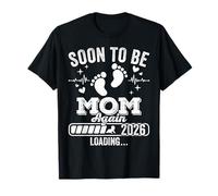 Soon to Be Mom Again 2026 Chargement de l'annonce de Grossesse T-Shirt