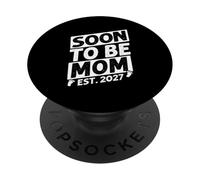 Soon to Be Mom EST. 2027 Soon to Be Mom 2027 PopSockets PopGrip Adhésif