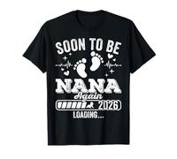 Soon to Be Nana Again 2026 Chargement de l'annonce de Grossesse T-Shirt