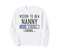 Soon to Be Nanny 2026 Loading Pregnancy Announcement 2026 Sweatshirt
