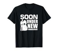 Soon Under New Management Fête de mariage Marié Marié Mariée T-Shirt