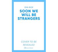 Soon We Will Be Strangers The brand new book club novel from the bestselling author of The Lost Art of Keeping Secrets - Eva Rice - Simon & Schuster UK - ebook (ePub) - Livre