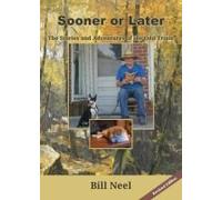 Sooner or Later: The Stories and Adventures of the Odd Triple