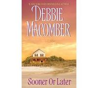 Sooner or Later Debbie Macomber (Auteur)