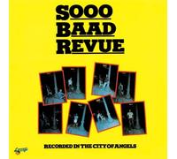 SOOO BAAD REVUE