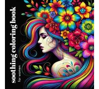 Soothing coloring book for women. Relaxing, richly illustrated graphics that provide relaxation.: 40 beautiful, subtle coloring pages for adult women.