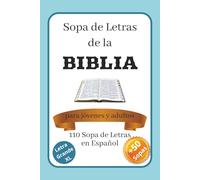Sopa de Letras Bíblica para Adultos: 50 Temas Inspiradores de la Biblia en Letra Grande - Fortalece tu Fe, Relaja tu Mente y Ejercita tu Memoria (Edición en Español)