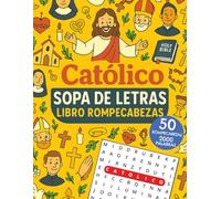 Sopa de Letras Católica: 50 Sopas de Letras con 2,000 Palabras en Total sobre Santos, Sacramentos, Liturgia, Oraciones y Más | Pasatiempos Divertidos ... las Edades | 8.5 x 11 Pulgadas, 102 Páginas