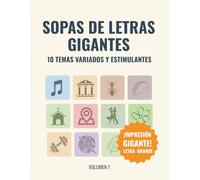 Sopa de Letras con Letra Grande Para Adultos Mayores: 100 Rompecabezas en Español, con Soluciones y Temas Variados para Ejercitar la Mente