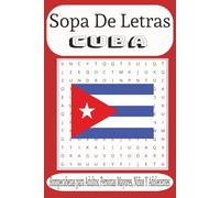 Sopa de Letras Cuba: 50+Juegos de Rompecabezas de Cuba. Libro de actividades rompecabezas para Niños, Adultos y personas Mayores, (Spanish Edition)