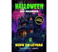 Sopa de Letras de Halloween: Libro de Palabras Espeluznantes: + de 50 sopas de letras de miedo en letra grande | Diversión embrujada para toda la ... noches de octubre y amantes del terror