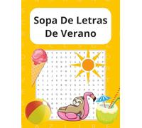 Sopa De Letras De Verano Para Adultos: Perfecto para las Vacaciones y largas esperas (Spanish Edition)