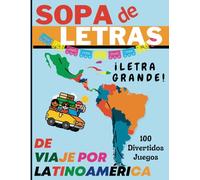 Sopa de Letras De Viaje Por Latinoamérica: Buscar palabras con letra grande, libro temático sobre países de Centroamérica, Sudamérica, el Caribe y México. Spanish Word Search
