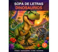 Sopa de Letras Dinosaurios Infantil: 56 Puzzles con Siluetas Gigantes · T-Rex, Velociraptor, Triceratops y más · 6-12 Años