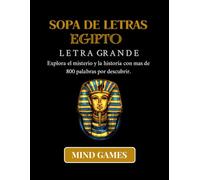 Sopa de Letras Egipto Letra Grande: 800 Palabras Ocultas | Descubre los Secretos del Mundo Antiguo | Entretenimiento para Todas las Edades