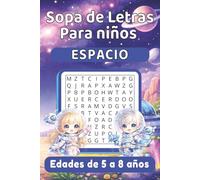 Sopa de Letras el "Espacio" para niños: de 5 a 8 años | 50+ Puzzles | Letra Grande | Educativo | Cohetes | Ciencia Ficción | Para vacaciones y Tiempo Libre | 6 x 9 pulgadas, 15,24 x 22,86 cm