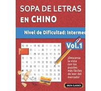 Sopa de Letras En Chino - Nivel de Dificultad: Medio - Vol.1 - Delta Classics - ¡Descansa La Vista Con Los Puzzles Más Fáciles de Leer del Mercado!