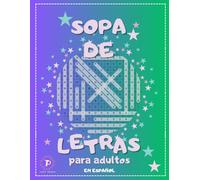 Sopa de Letras en español, adultos mayores, memoria, estimulación cognitiva.: Actividades en Español, Tercera Edad, Juegos de Concentración, Fáciles de Leer.